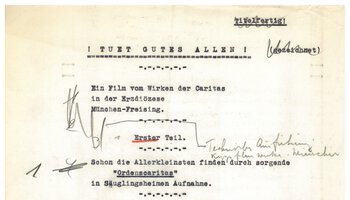 Manuskript für den Kommentarsprecher zum Caritasfilm „Tuet Gutes Allen“, 1936. | © (Archiv des DiCV München und Freising e. V., Altregistratur)